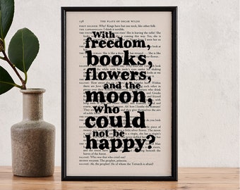 Oscar Wilde - Inspirational Quote - Oscar Wilde Gift - Happy Print - Book Lover Gift - Book Page Art - Freedom, Books, Flowers and the Moon