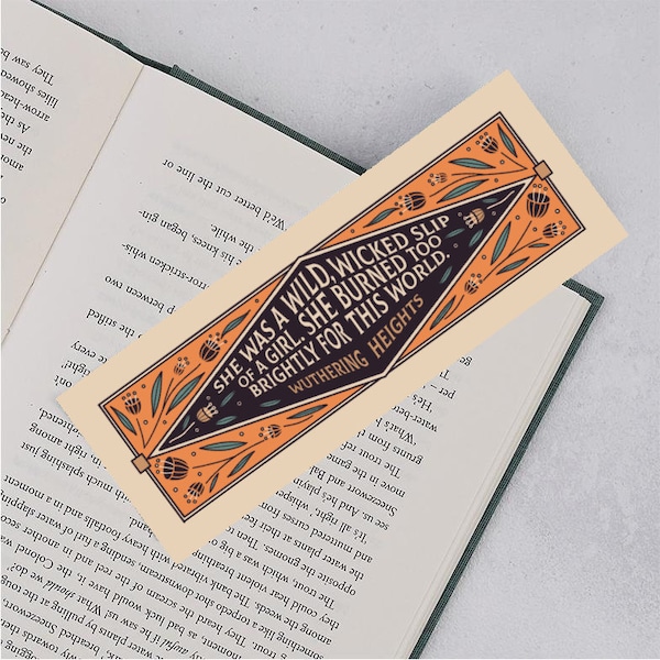 Wuthering Heights Bookmark - "She burned too brightly for this world" - Emily Brontë - Reader Gift - Book Lover Gift - Literary Gift