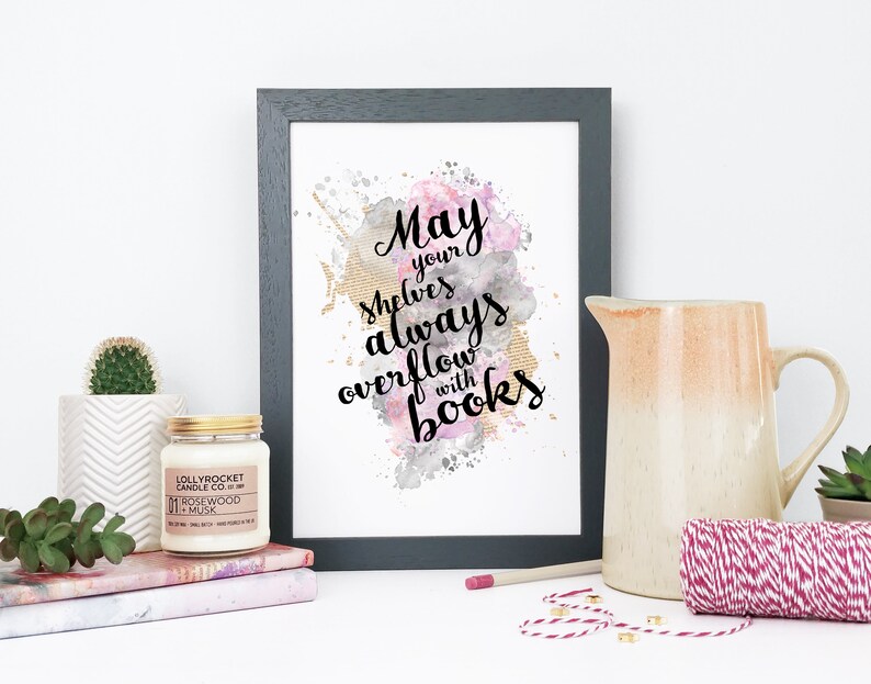 May Your Shelves Always Overflow With Books Literary Image 0