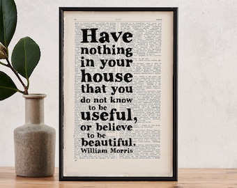 William Morris - Have Nothing In Your House Quote - House Warming Gift - New Home Gift - Book Art - Framed Print - Framed Quotes -