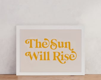 Retro Wall Art - The Sun Will Rise - Literary Quote Print - Retro Print - 90s decor