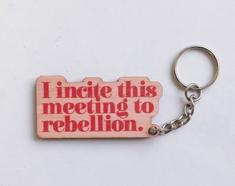 Wooden Feminist Keyring - I Incite this Meeting to Rebellion - Emmeline Pankhurst