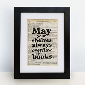 May Your Shelves Always Overflow With Books - Book Lover Print - Unframed Book Page Print - Gifts For Readers - Vintage Wall Art