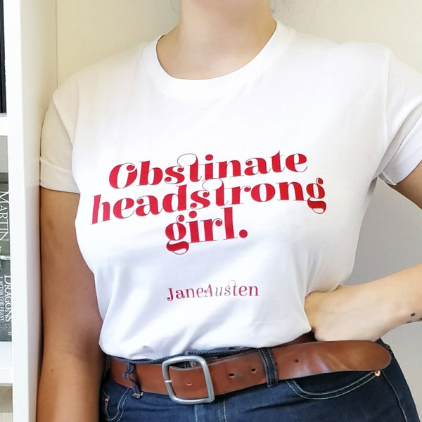 T-shirt fille entêtée obstinée - T-shirt féministe rouge et blanc - T-shirt féministe - Cadeaux Jane Austen - Femmes fortes - Girl Power