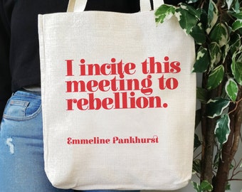 Empowering Tote Bag - Rebellion - Literary Gift - Emily Pankhurst - Feminist - Womens Rights