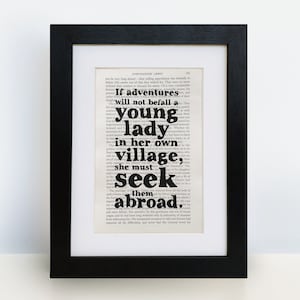 Travel Quotes - Travel Print - Jane Austen ‘If Adventures Will Not Befall’ - Adventure Prints - Travel Gift - Book Page Print