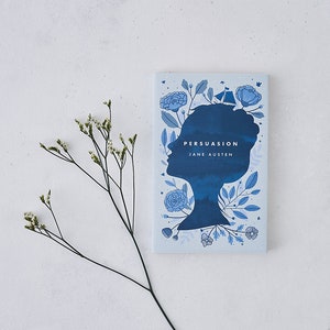 Persuasion - Jane Austen - Jane Austen Gift -Beautiful Editions of Classic Books - Book With Exclusive Book Cover - Book Gift - Floral