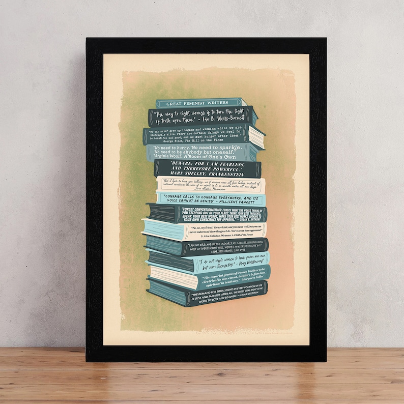 Great feminist writers and author quotes. Inspiring artwork for create writers, authors and readers. Gift for bookworms, book lovers and bibliophiles. Educational artwork and decor for schools, classrooms. Educational tool for teachers.