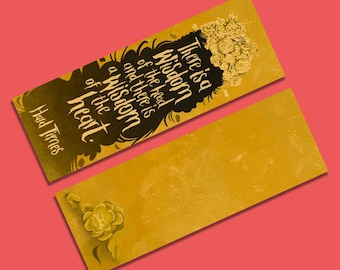 May include: Two rectangular bookmarks with a quote. One bookmark features the quote "There is a Wisdom of the head and there is a Wisdom of the heart" with a floral design and the words "Hard Times". The second bookmark has a floral design.