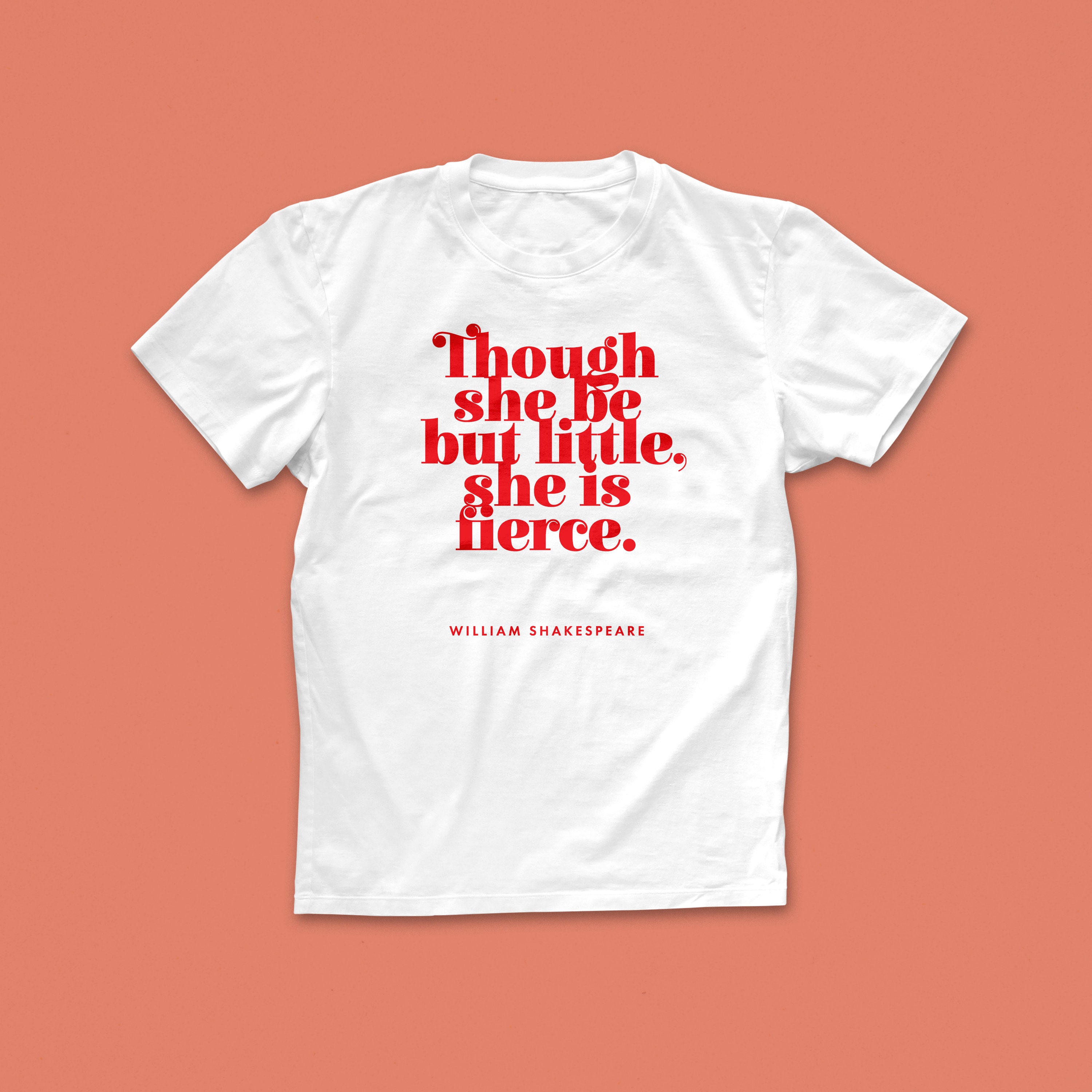 Though She Be But Little She Is Fierce Shirt Though She Be But Little She Is Fierce Shirt