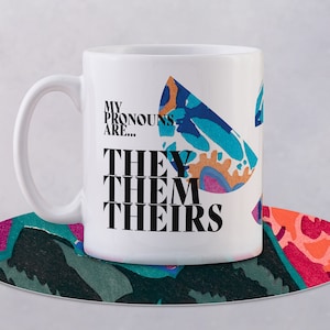 Pronouns Mug - They Them Theirs - Non Binary - Trans Awareness