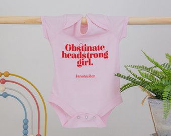 Baby Vest - Obstinate Headstrong Girl - babygrow - body suit - Clothing for baby girls - Literary Clothing - Feminist Quote