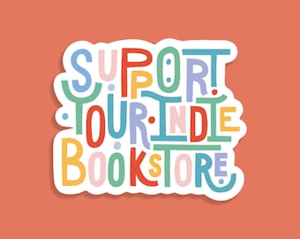 Support your Indie Bookstore - Large Premium Sticker