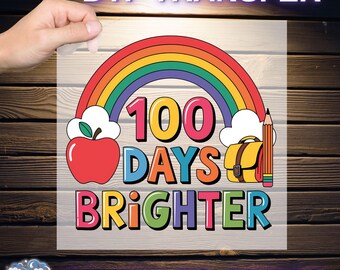 100 Days Brighter Ready To Press, Teacher 100 Days DTF, School Teacher DTF, 100 Days DTF, Colorful  Girls 100th Day Dtf