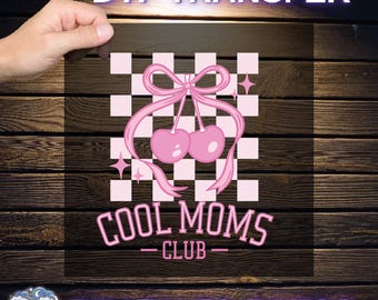 Cool moms Ready To Press, Mothers Day Gift DTF, Mom Birthday Gift DTF, Moms Gift DTF, Trendy Mother's Day Dtf