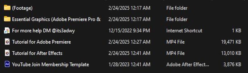 May include: A screenshot of a file explorer window showing a list of files and folders. The files include a tutorial for Adobe Premiere, a tutorial for After Effects, and a YouTube Join Membership Template. The folders include Footage and Essential Graphics (Adobe Premiere Pro & After Effects).