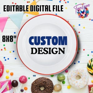 Custom Charger plate insert DESIGN for all occasions, Custom Charger insert A la carte,  Custom decoration for plate, DIGITAL FILE, C30