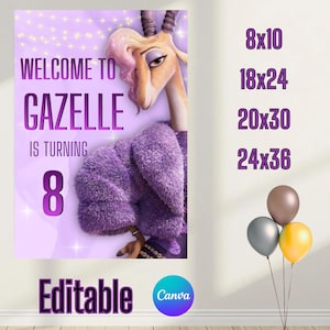 May include: A purple birthday party banner featuring the character Gazelle from Zootopia. The banner reads "Welcome to Gazelle is turning 8" and includes size options: 8x10, 18x24, 20x30, and 24x36 inches. The word "Editable" is also displayed.