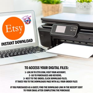 May include: A laptop computer with a white background showing instructions on how to access digital files purchased on Etsy. The text reads "To access your digital files: 1- Log in to Etsy.com, visit your account. 2- Go to purchases and reviews. 3- Next to the order, click download files. It takes you to the downloads page with all your order files. If you purchased as a guest, find the download link in the receipt sent to your email after completing the purchase."
