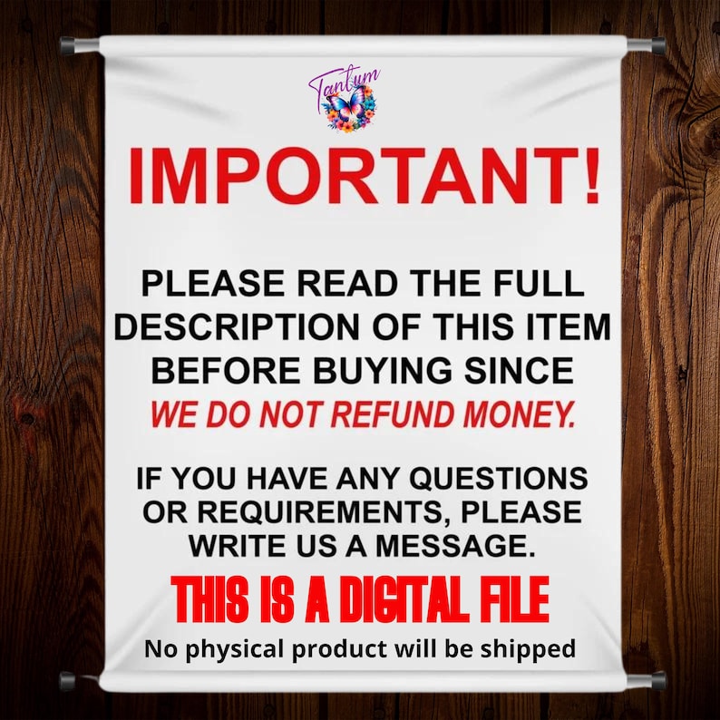 May include: White banner with the word "IMPORTANT!" in large red letters. The banner includes text about reading the full item description before purchase, the no refund policy, and that it is a digital file. A butterfly logo is at the top.