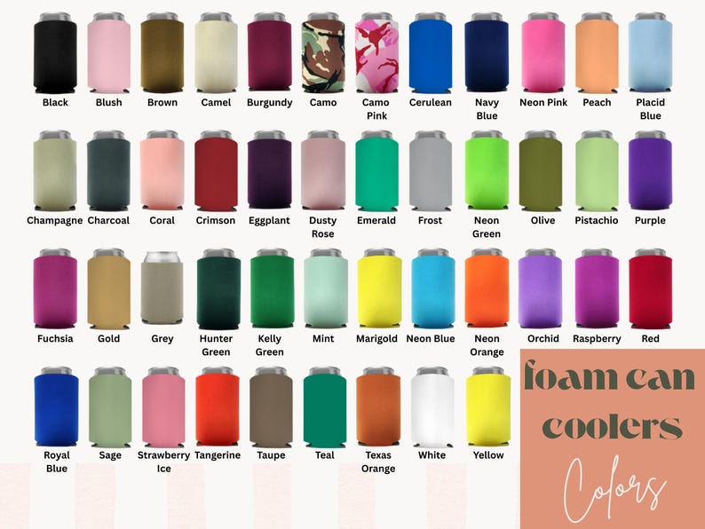 May include: A selection of foam can coolers in a variety of colours, such as black, pink, blue, green, and orange. The image showcases a wide array of hues, with each cooler labelled with its corresponding colour name. Text on the image reads "foam can coolers Colors."