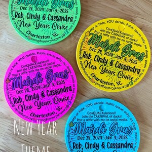 May include: Four circular tags in neon green, yellow, hot pink, and bright blue. Each tag features the text Mardi Gras, Dec 28, 2024-Jan 4, 2025, Rob, Cindy & Cassandra, New Years Cruise, Charleston, SC, and instructions for a duck hiding game.