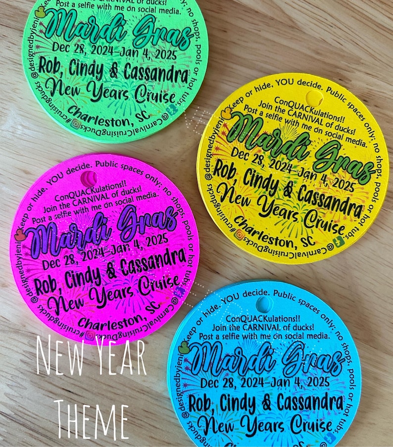May include: Four circular tags in neon green, yellow, hot pink, and bright blue. Each tag features the text Mardi Gras, Dec 28, 2024-Jan 4, 2025, Rob, Cindy & Cassandra, New Years Cruise, Charleston, SC, and instructions for a duck hiding game.