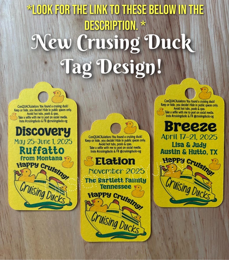May include: Three yellow rectangular tags with rounded tops and circular holes, each featuring a graphic of a cruise ship and rubber ducks. The text includes "New Crusing Duck Tag Design!" and personalized details like "Discovery," "Elation," and "Breeze."