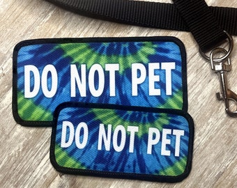 Do Not Pet Patch | Dog Vest Harness Cape Patch Sew-On or VELCRO® Brand hook fastener | Pet Patches | Large and Small Dog Patch |