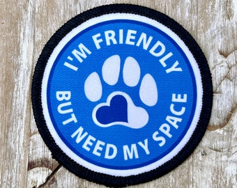 I'm Friendly - Need My Space Dog Paw Patch - Pink, Blue, Choose Color Vest Harness Cape Patches - with VELCRO® Brand Hook BackIng Option