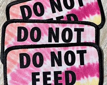 Do Not Feed  Dog Patch | Custom Tie Dye Dog Patch