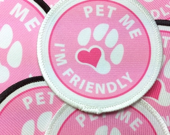 Pet Me I’m Friendly Dog Patch | Institution Dog | Hospital Patient Visiting Dog Patch | Vest Cape Harness Sew-on Patches | custom dog Gear