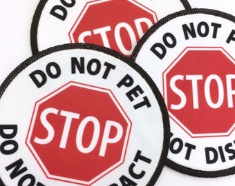 Do Not Pet Patch Do Not Distract Stop Sign Patch with VELCRO® Brand hook Option | Do Not Pet Dog Patches | Harness, Cape, Vest Patches
