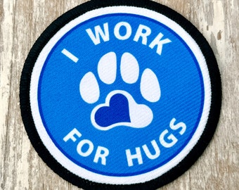 Cute Friendly Dog Paw Patch - Pink, Blue, Choose Color Vest Harness Cape Patches - I work for Hugs with VELCRO® Brand Hook BackIng Option