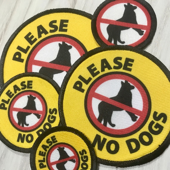 Please No Dogs Warning Patch Vest Patch With VELCRO® Brand Hook Option Do  Not Pet Dog Patches 