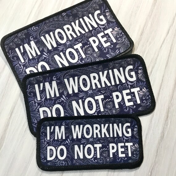 Im Working Do Not Pet Patch Service Dog Gear Paisley Blue Etsy