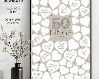 May include: A printable poster with a beige background and 50 white heart shapes. The hearts are blank and can be filled in with messages. The poster has the text "50 Dinge die wir dir wünschen" in black text.