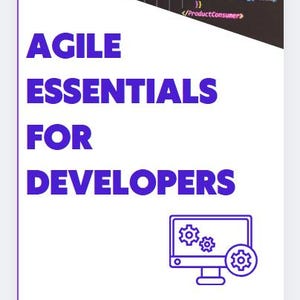 Könnte beinhalten: Ein weißer Hintergrund mit einem violetten Dreieck oben. Der Text "AGILE ESSENTIALS FOR DEVELOPERS" ist in fetten, violetten Buchstaben. Eine blaue Umrandung eines Computermonitors mit drei Zahnrädern darin befindet sich in der unteren rechten Ecke.