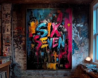 Graffiti Six Seven Poster | 67 Street Art Print | Bold Gen Z Urban