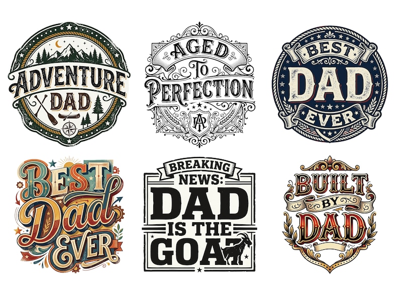 May include: A collection of six graphic designs with text celebrating fathers. Designs include phrases like "Adventure Dad," "Best Dad Ever," and "Dad is the GOAT." The designs feature various fonts and decorative elements, with a color palette of blues, oranges, and greens.