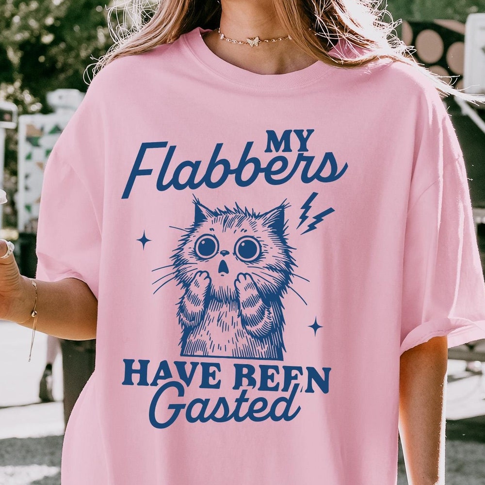 My Flabbers Have Been Gasted Tshirt, Flabbergasted Shirt, Funny Women Cat Crewneck, Retro Cat Mom Gift, Trendy Cat Mom Outfit, Sarcastic Tee