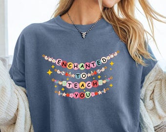Teacher Shirt, Teacher Comfort Shirt, Teacher Friendship Bracelet Shirt, Teacher Appreciation Gifts, Back To School Tee, Enchanted To Teach