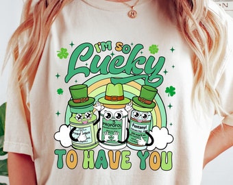 Tengo mucha suerte de tenerte, enfermera de la UCI, camiseta de San Patricio, camiseta de enfermera de la suerte, sudadera de enfermera de San Patricio, regalo de agradecimiento de enfermera de San Patricio