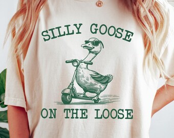 Silly Goose On The Loose T-shirt, Silly Goose Farm Sweatshirt, Cute Goose Loose Shirt, Aesthetic Meme Goose Crewneck, Farm Girls Gift