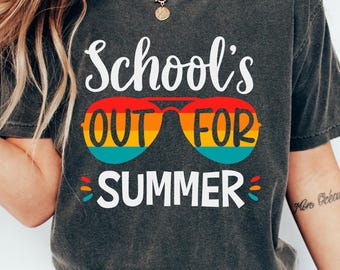 Last Day Of School T-shirt, School’s Out For Summer Shirt, Teacher Summer Tee, Schools Out Crewneck, Summer Break Gift, Funny Teacher Outfit