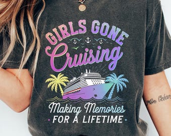 Girls Gone Cruising T-shirt, Girls Trip Shirt, Cruise Matching Tee, Cruise Vacation Crewneck, Cruising Outfit, Girls Cruise Crewneck
