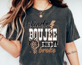 Coquette Choco Leopard Kinda Boujee Kinda Broke Shirt, Preppy Bow Snarky Tee, Motivation Sublimation Top, Antisocial Tshirt, Sarcasm Gift