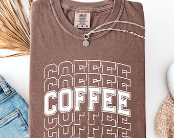 Comfort Colors® Coffee Lover Shirt, Women Coffee Gift, Coffee Season Tshirt, Morning Coffee Tee, Trendy Coffee Shirt, Funny Coffee Mom Tee