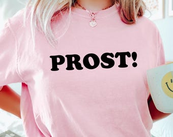 Camiseta Comfort Prost, camiseta Oktoberfest Prost, camiseta de cerveza alemana, sudadera Oktoberfest Cheers, regalo para amantes de la cerveza, cuello redondo alemán Prost