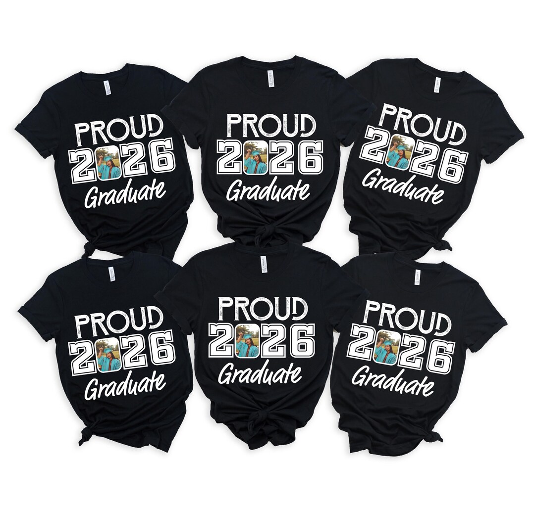 Graduation Photo Shirt, Custom 2026 Grad Family Matching Tees, School ...